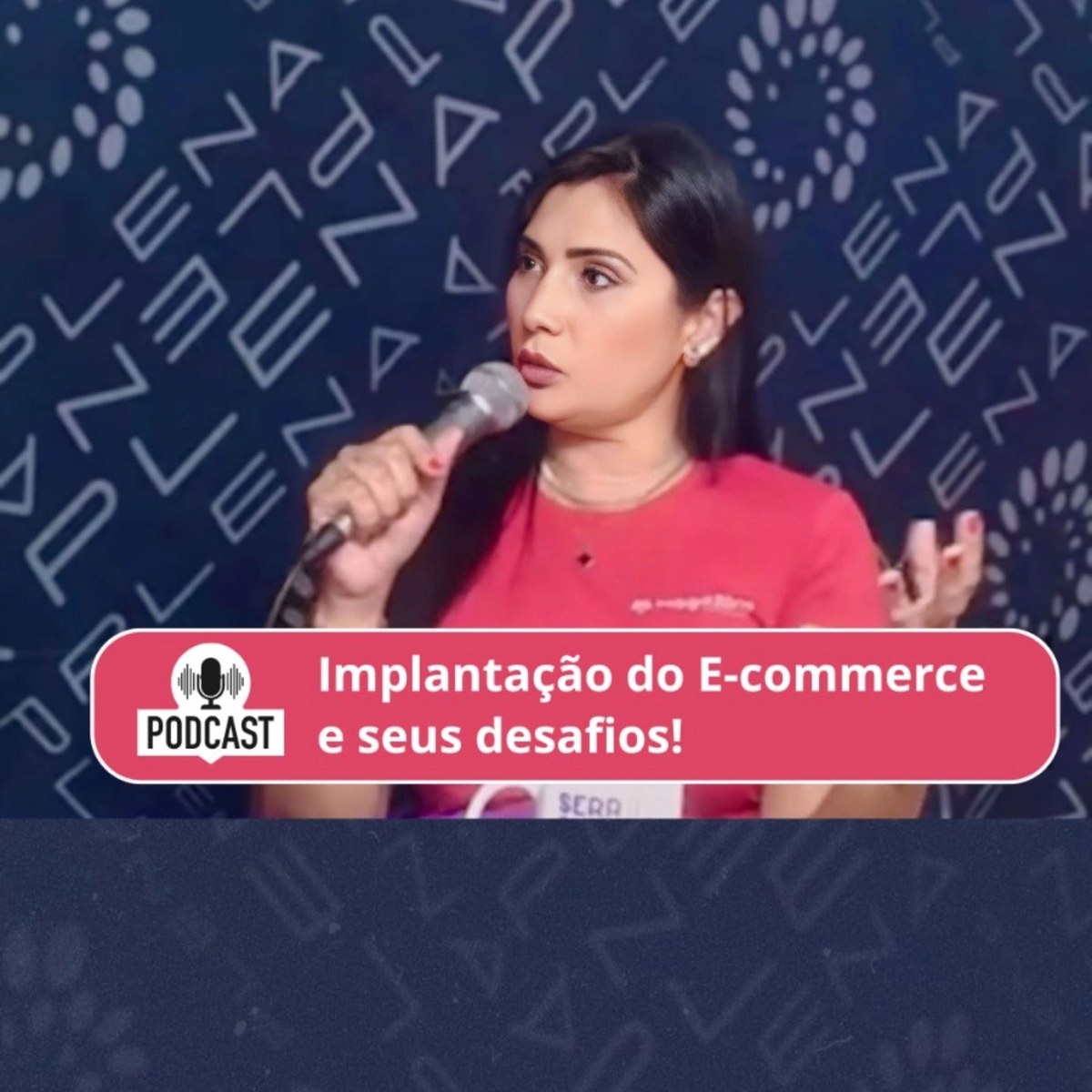 Cristiane Garcias em podcast sobre implantação do e-commerce e seus desafios